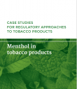 preview of document Case studies for regulatory approaches to tobacco products: menthol in tobacco products